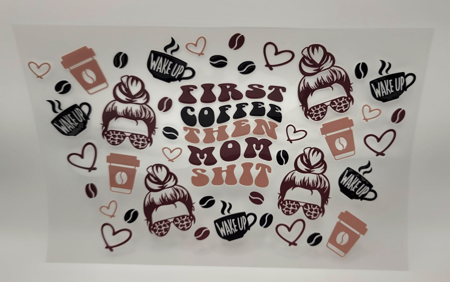 First Coffee Then Mom Sh*t