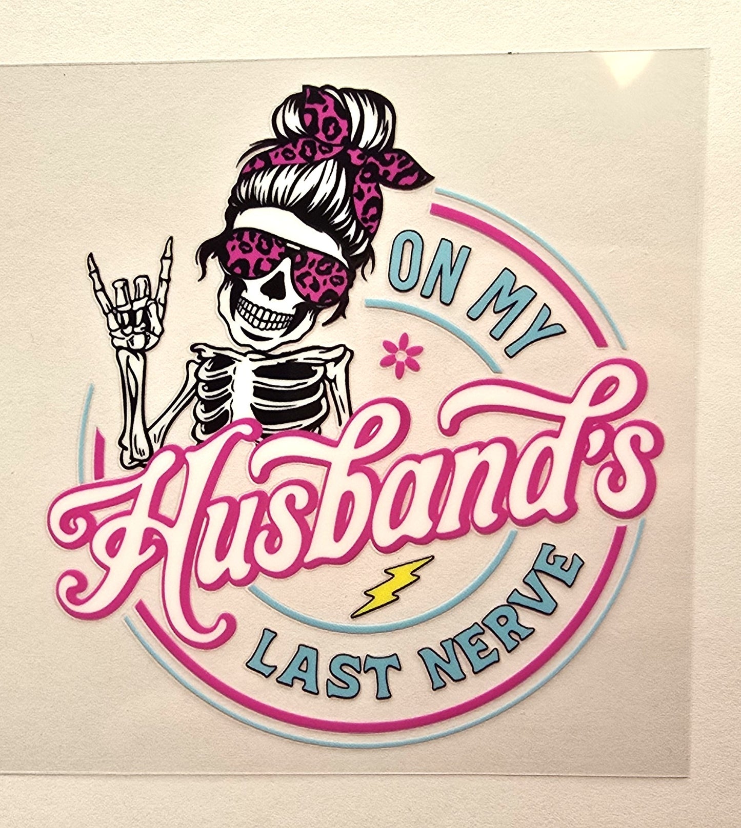 On My Husband’s Last Nerve